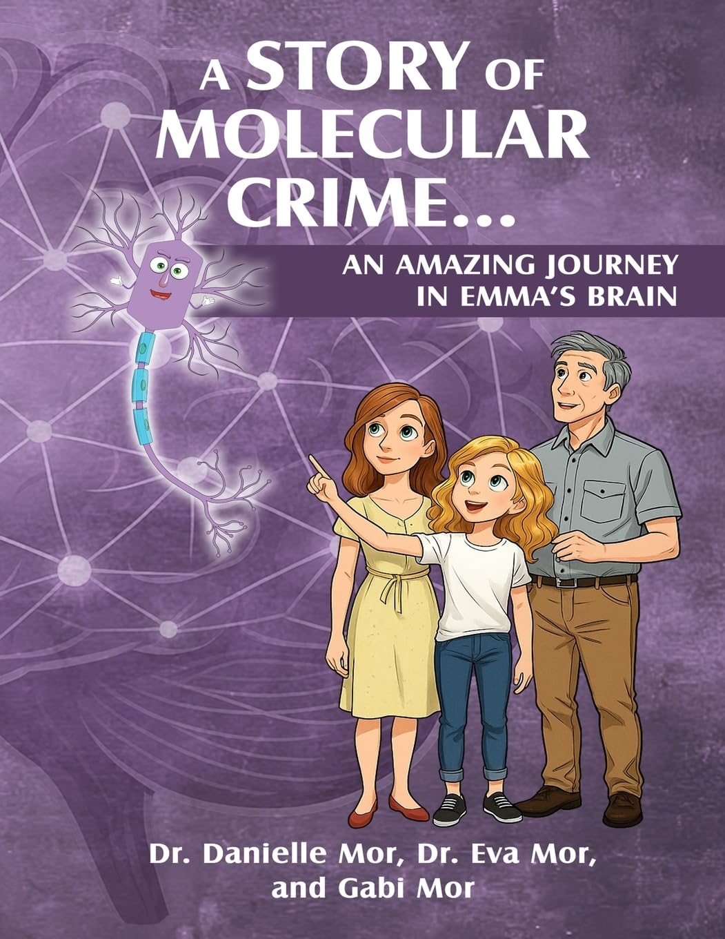 A Story of Molecular Crime...An Amazing Journey in Emma's Brain Children's books