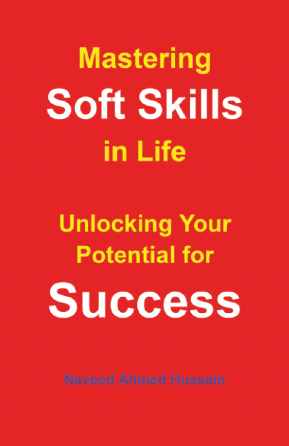 Mastering Soft Skills in Life Business, Finance & Career