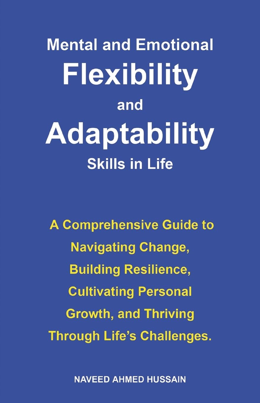 Mental and Emotional Flexibility and Adaptability Skills in Life Parents & Children