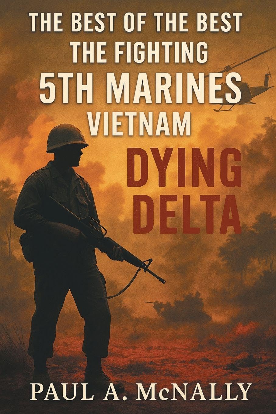 The Best of the Best the Fighting 5th Marines Vietnam Politics & History