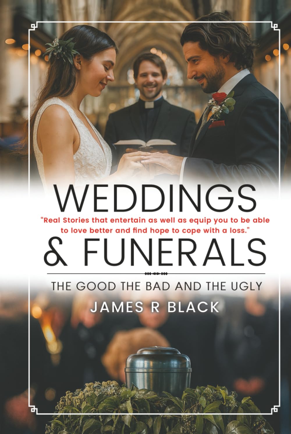 Weddings and Funerals...The Good The Bad and the Ugly Social Sciences