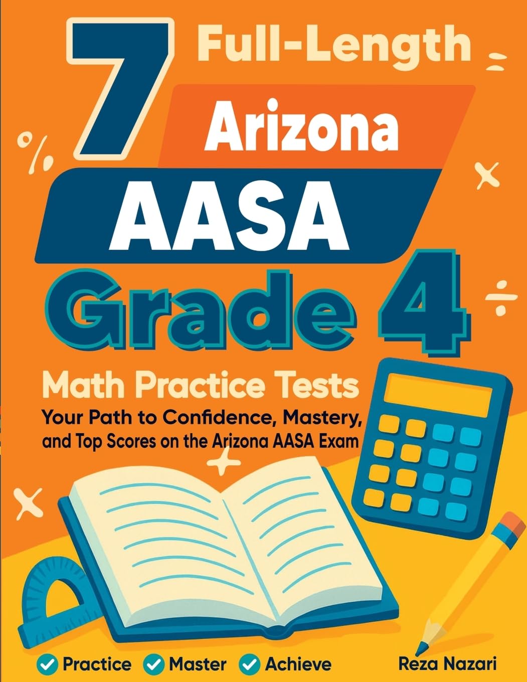 7 Full-Length Arizona AASA Grade 4 Math Practice Tests Books