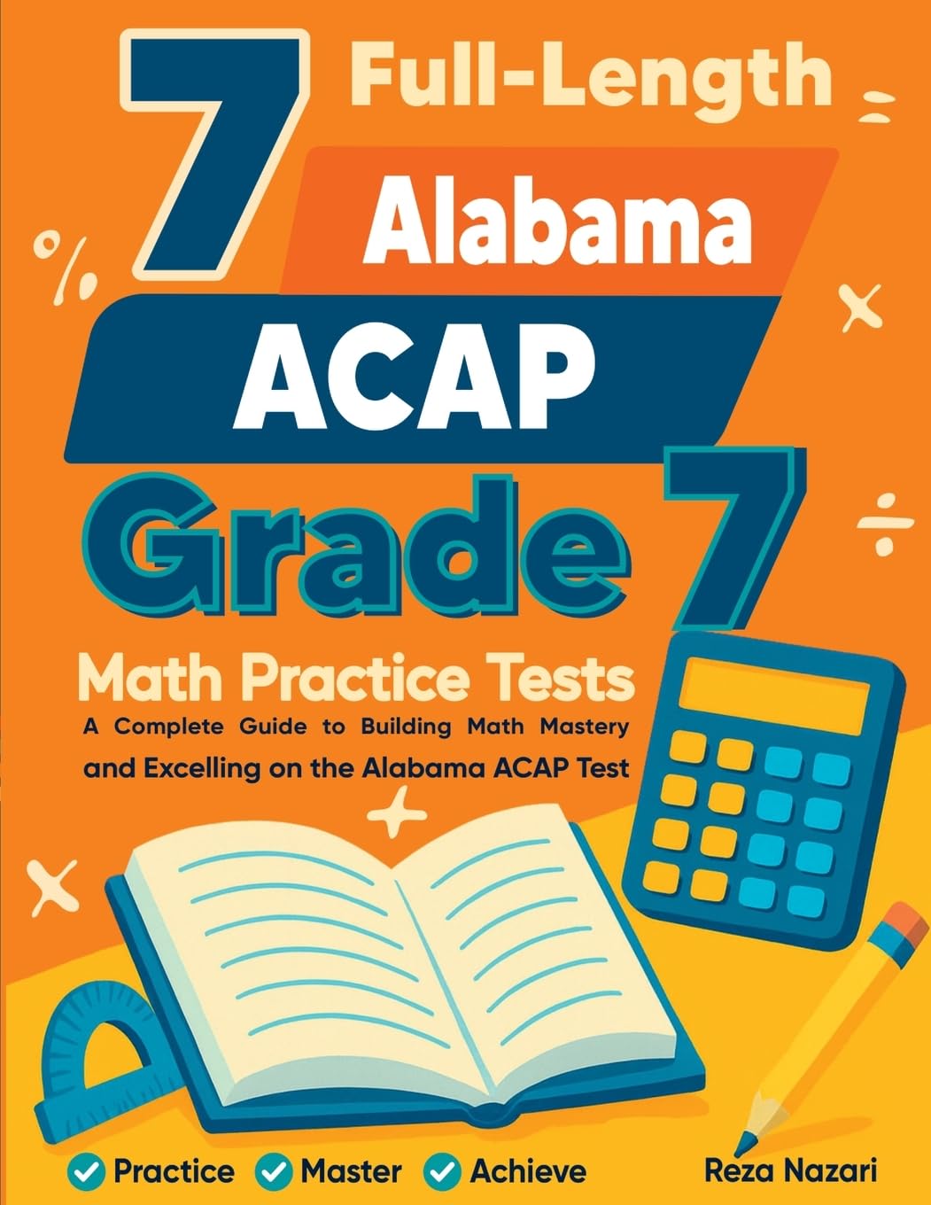 7 Full-Length Alabama ACAP Grade 7 Math Practice Tests Non-fiction