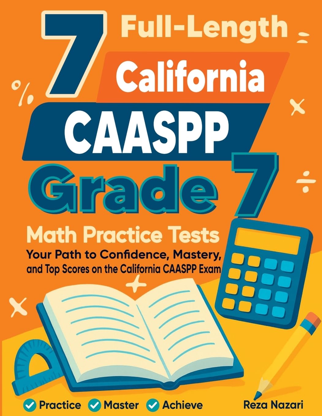 7 Full-Length California CAASPP Grade 7 Math Practice Tests Mathematics