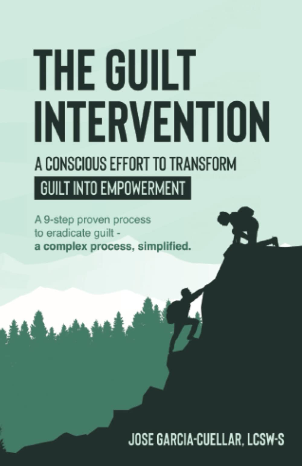 The Guilt Intervention: A 9-step proven process to eradicate guilt - a complex process, simplified. Health, Nutrition & Fitness