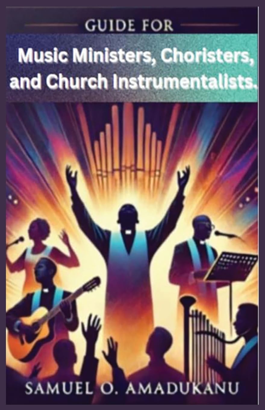 GUIDE FOR MUSIC MINISTERS, CHORISTERS, AND CHURCH INSTRUMENTALISTS. Arts & Music