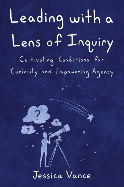 Leading with a Lens of Inquiry Business, Finance & Career Books