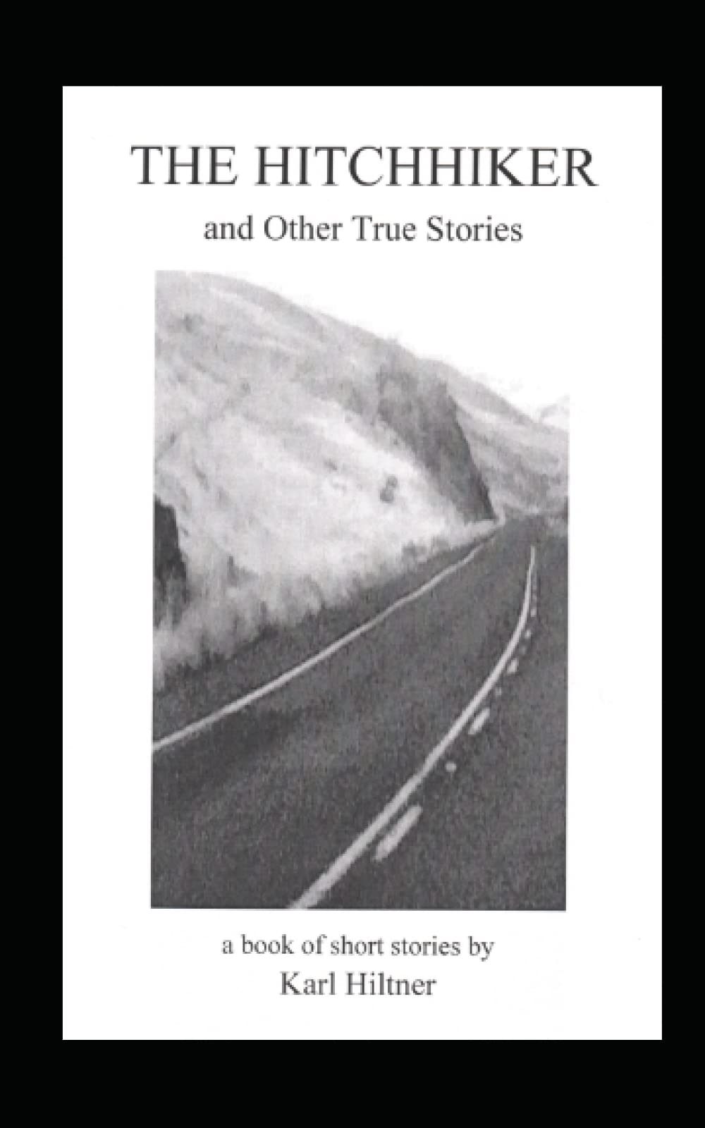 THE HITCHHIKER and Other True Stories Essays & Short Stories