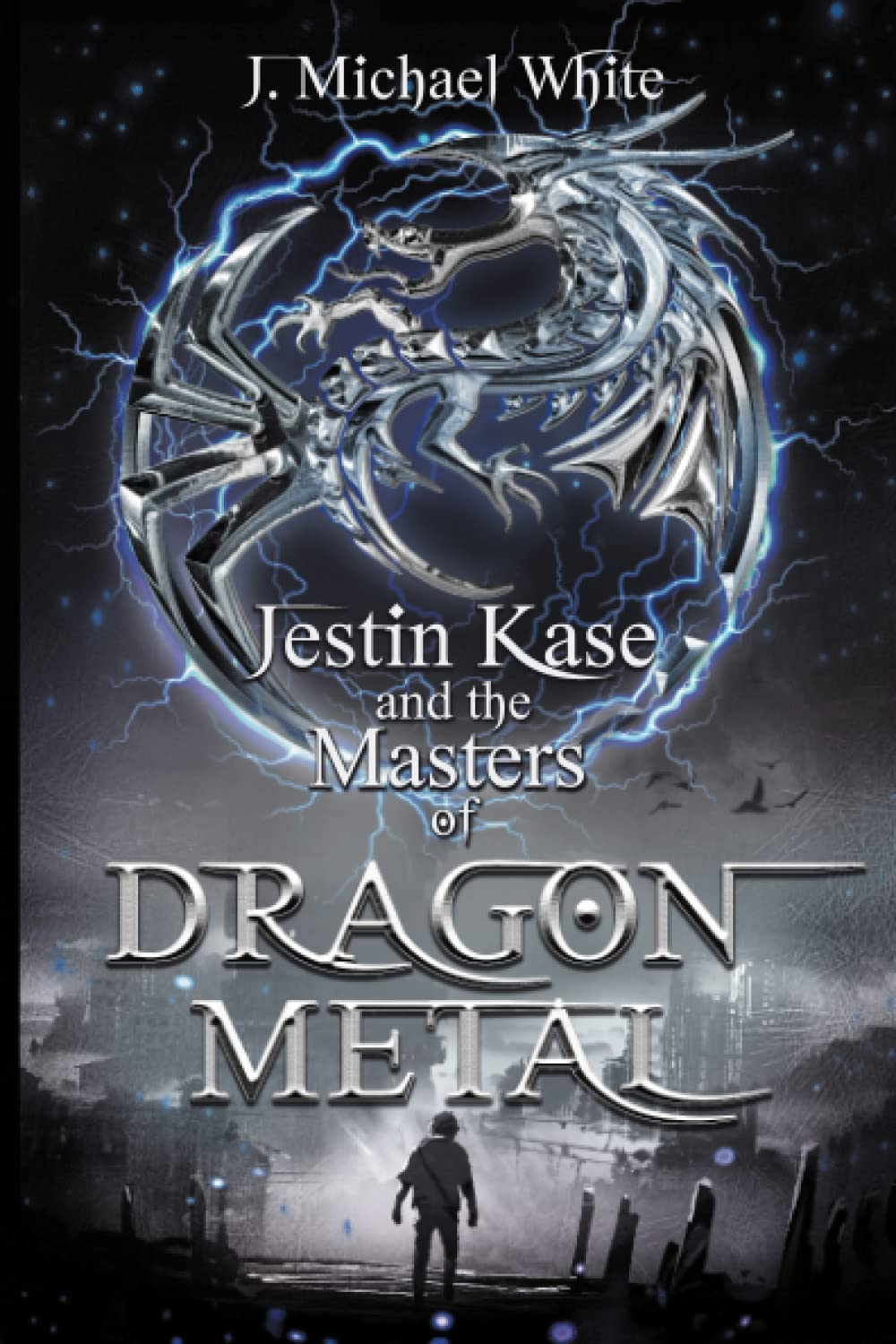 Jestin Kase and the Masters of Dragon Metal Action & Adventure