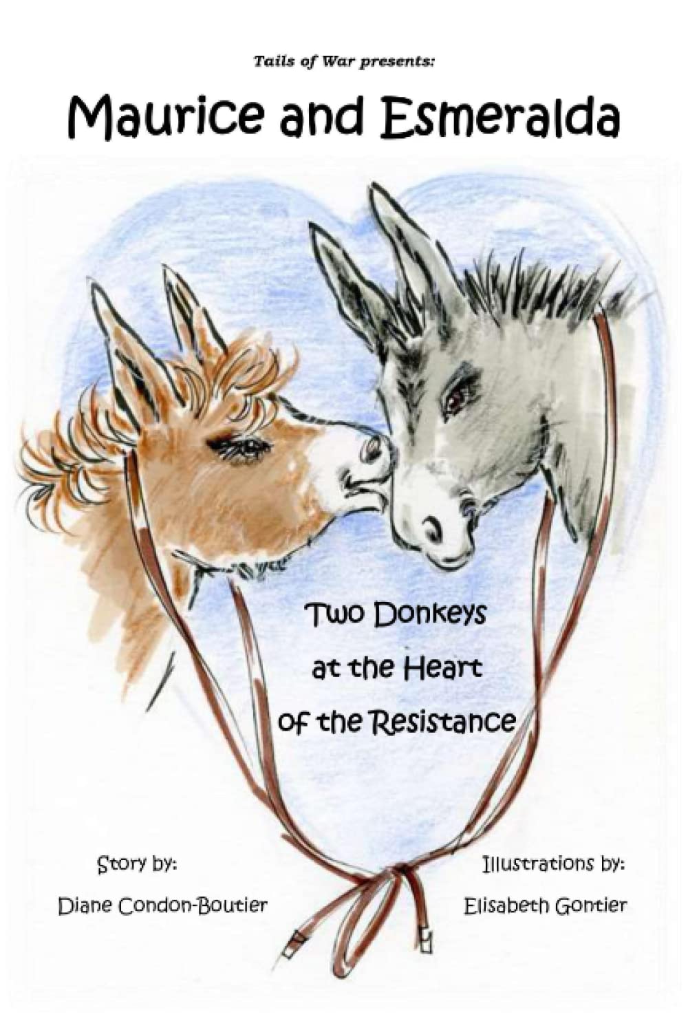 Maurice and Esmeralda: Two donkeys at the heart of the Resistance book