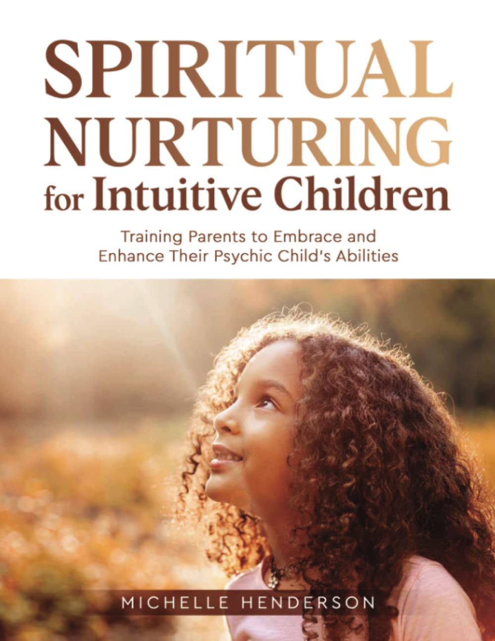 Spiritual Nurturing for Intuitive Children Self-help