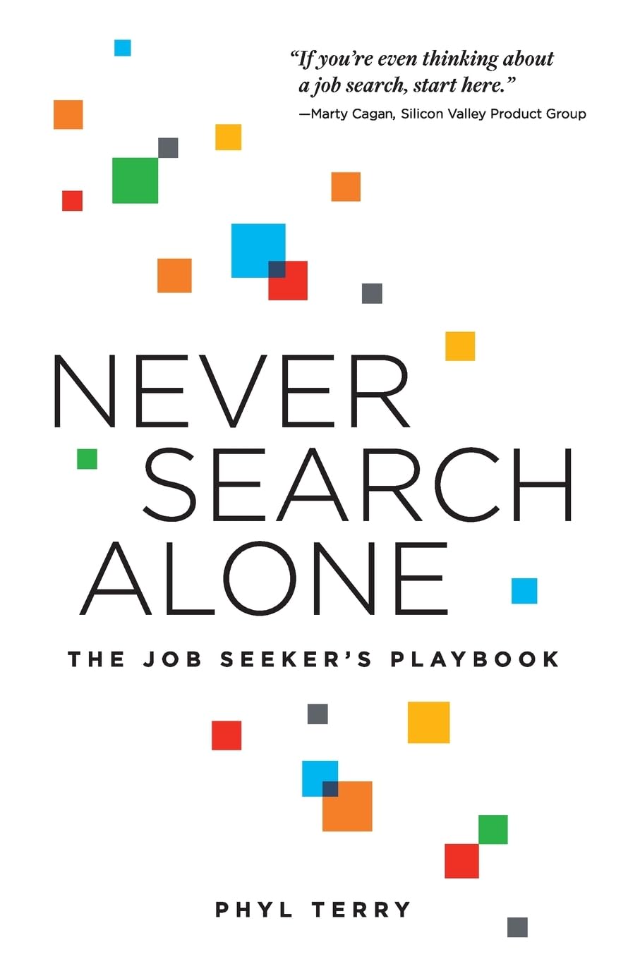 Never Search Alone: The Job Seeker’s Playbook Business, Finance & Career