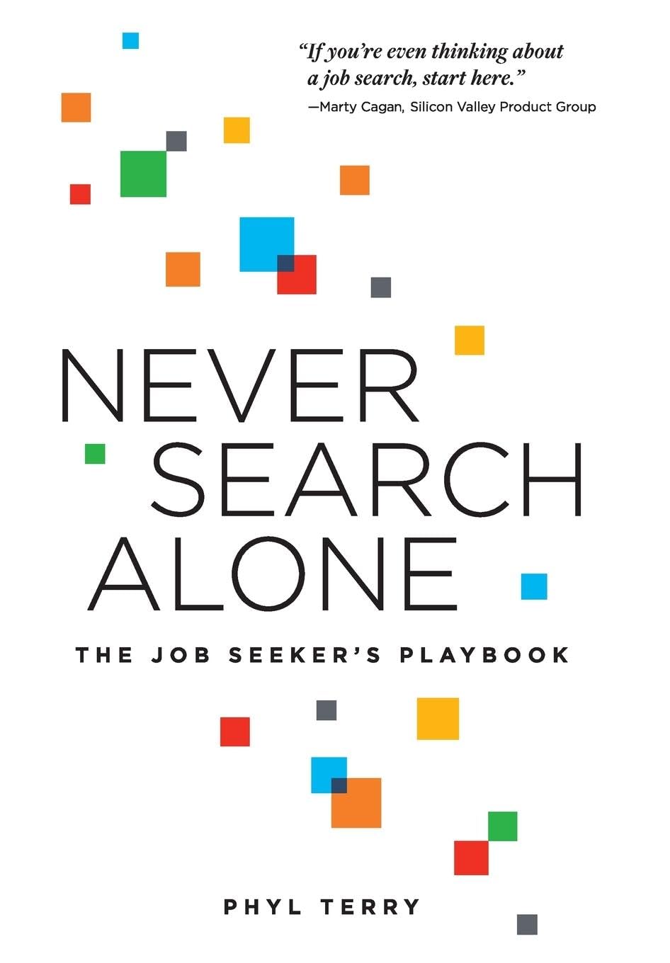 Never Search Alone: The Job Seeker's Playbook Business, Finance & Career