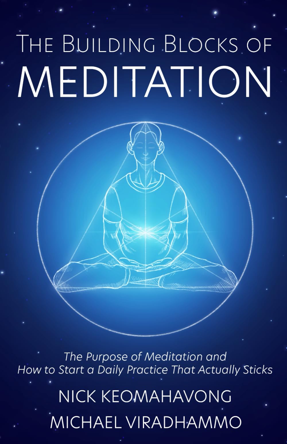 The Building Blocks of Meditation: The Purpose of Meditation and How to Start a Daily Practice That Actually Sticks Lifestyle