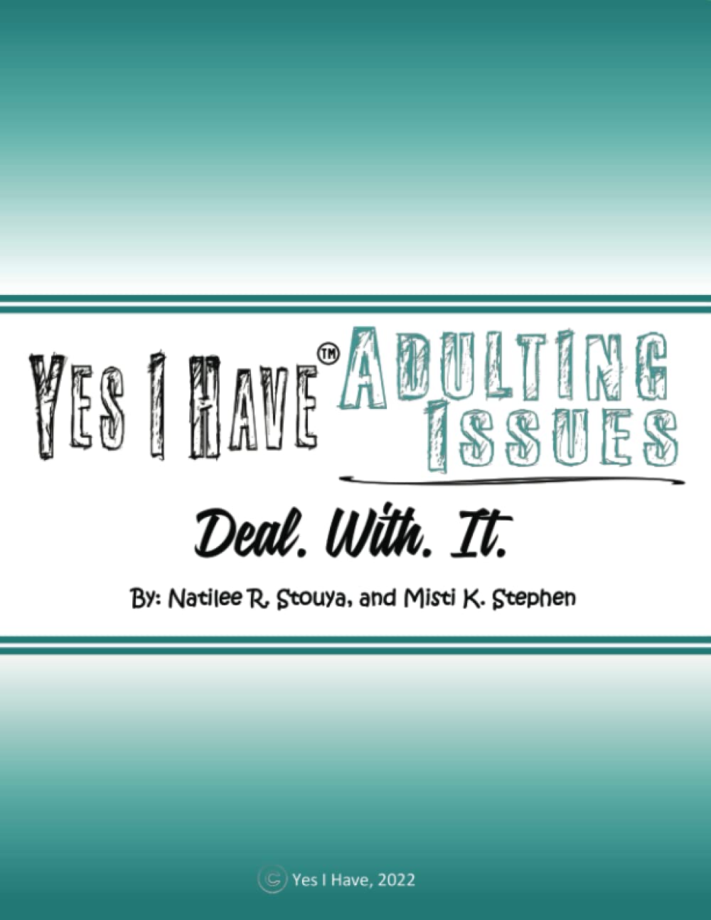 Yes I Have Adulting Issues: Deal. With. It. Film, Art & Culture