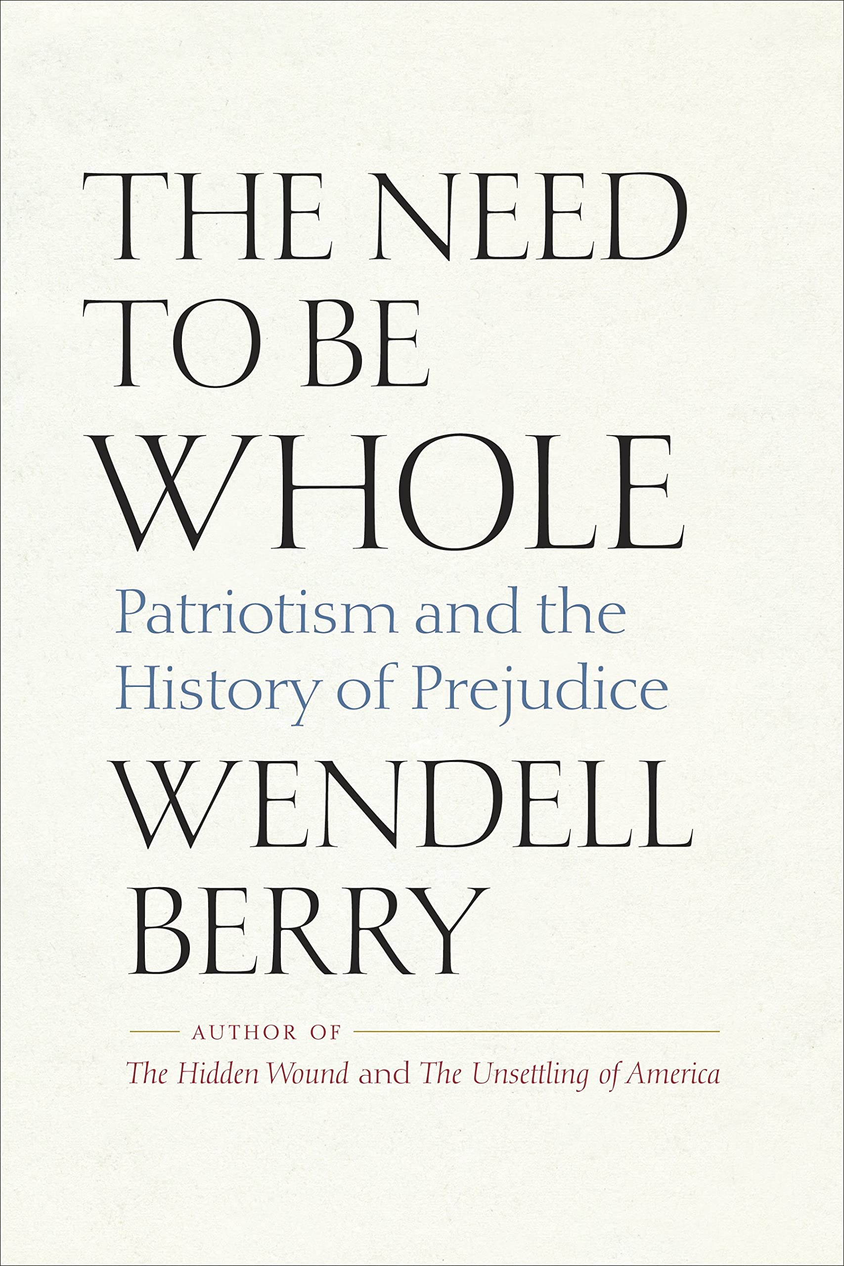The Need to Be Whole: Patriotism and the History of Prejudice Books