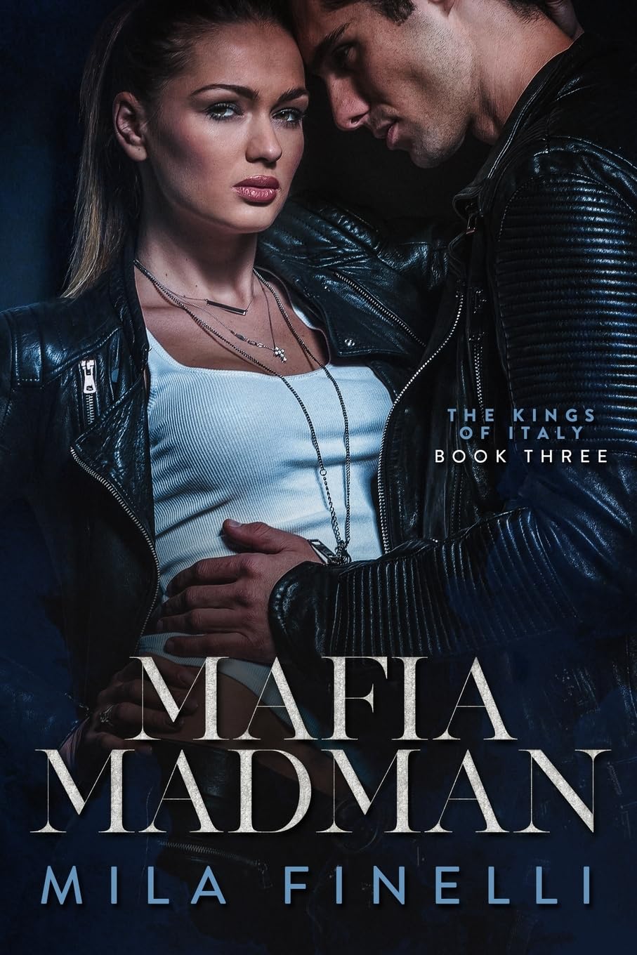 Mafia Madman: A Dark Mafia Romance (The Kings of Italy, Band 3) Classics