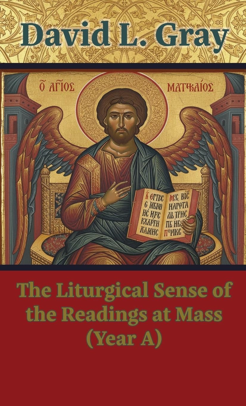 The Liturgical Sense of the Readings at Mass (Year A) Religion & Esotericism