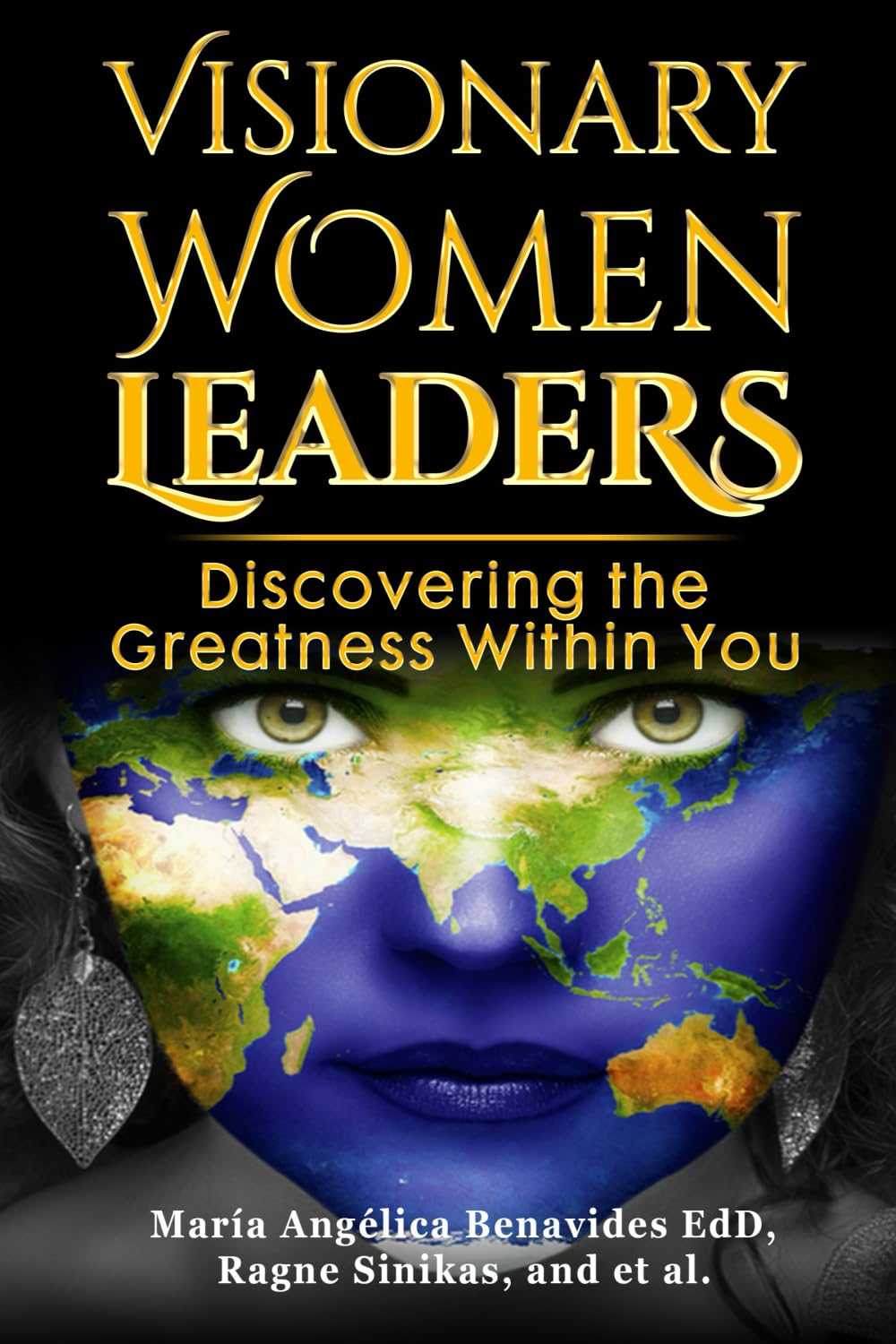 Visionary Women Leaders: Discovering the Greatness Within You Politics & Society