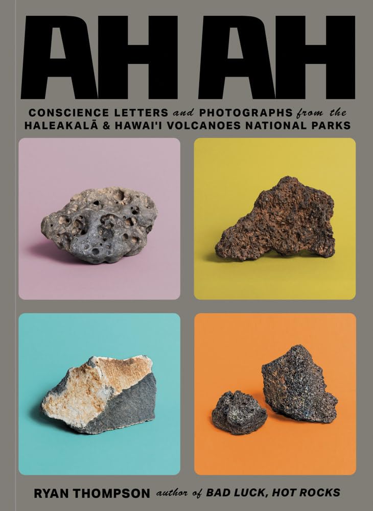 Ah Ah: Conscience Letters and Photographs from the Haleakala & Hawai'i Volcanoes National Parks Essays & Short Stories
