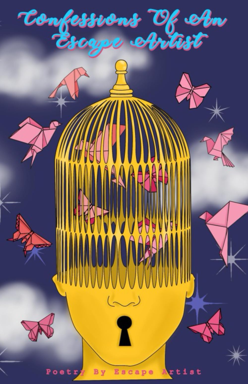 Confessions of An Escape Artist Poetry