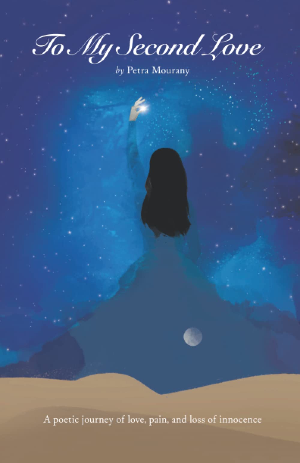 To My Second Love: A poetic journey of love, pain, and loss of innocence book