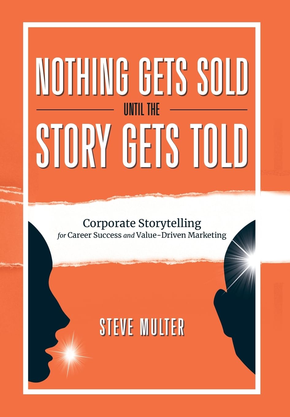 Nothing Gets Sold Until the Story Gets Told Business, Finance & Career