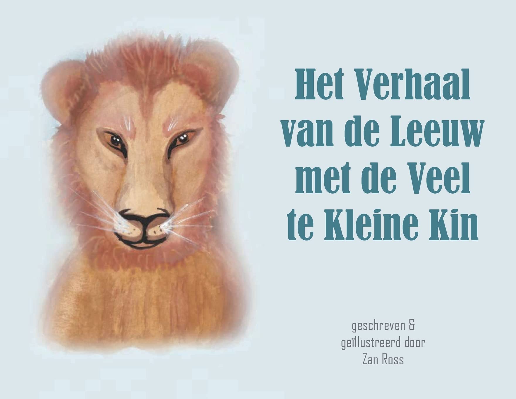 Het Verhaal Van de Leeuw Met de Veel Te Kleine Kin Non-fiction