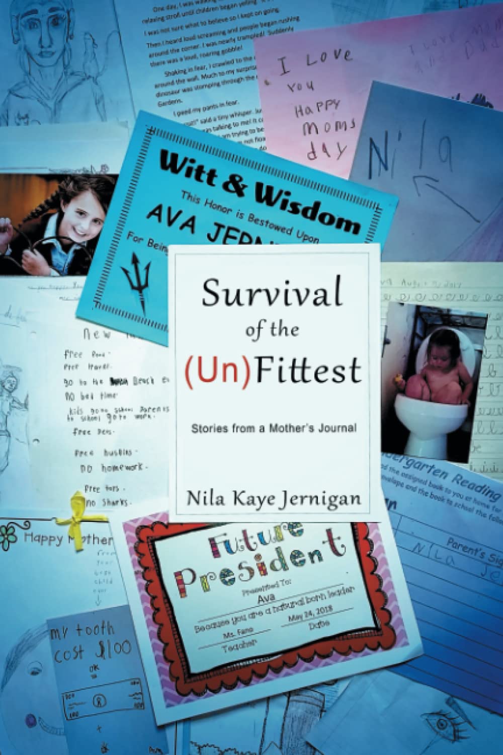 Survival of the (Un)Fittest: Stories from a Mother's Journal Self-help