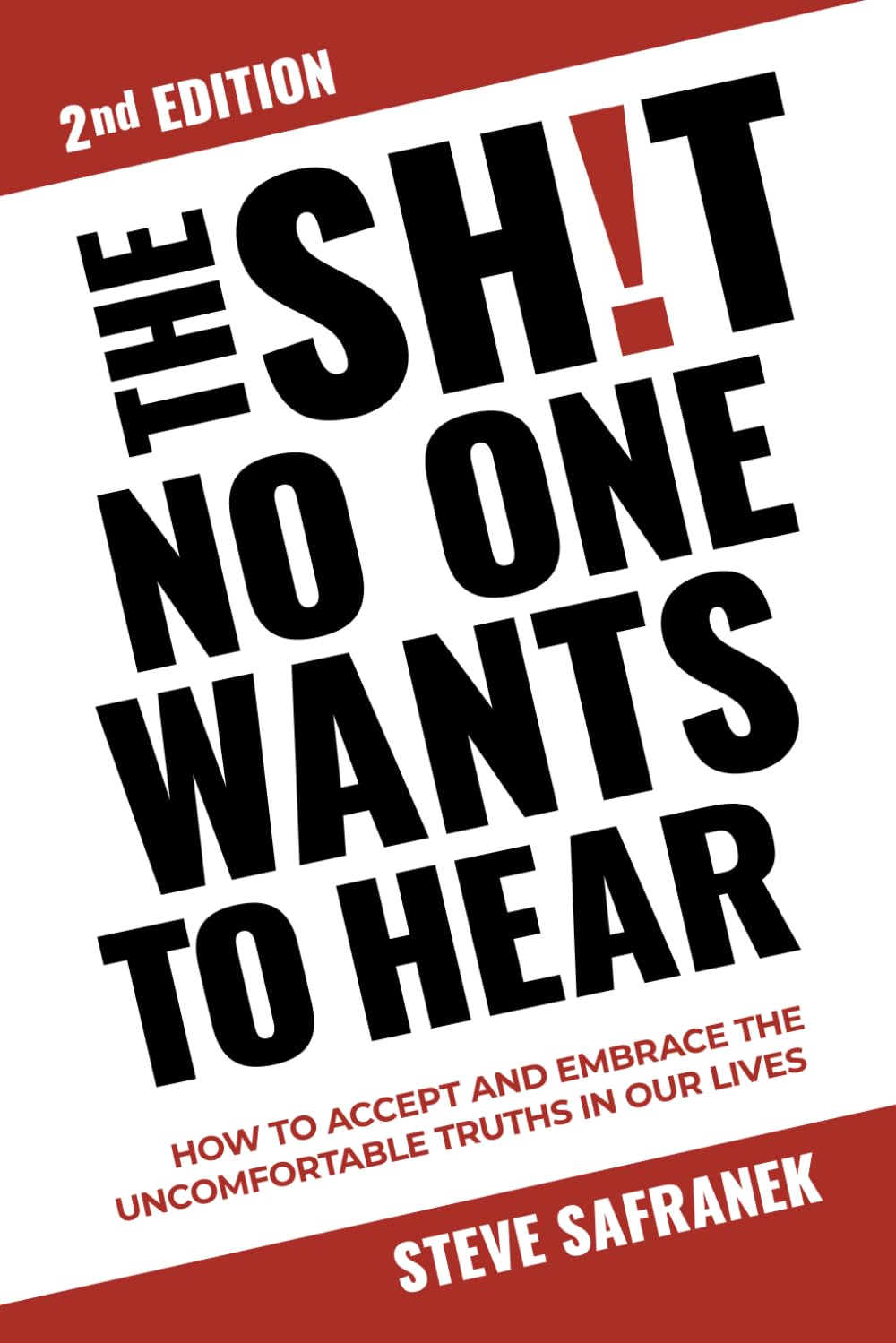 THE SH!T NO ONE WANTS TO HEAR: HOW TO ACCEPT AND EMBRACE THE UNCOMFORTABLE TRUTHS IN OUR LIVES Lifestyle