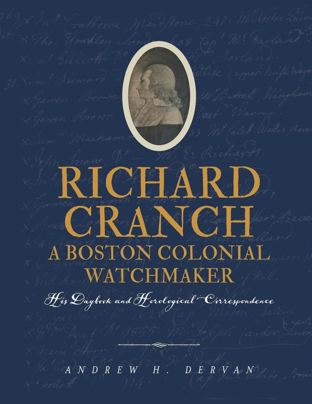 Richard Cranch, a Boston Colonial Watchmaker Memories
