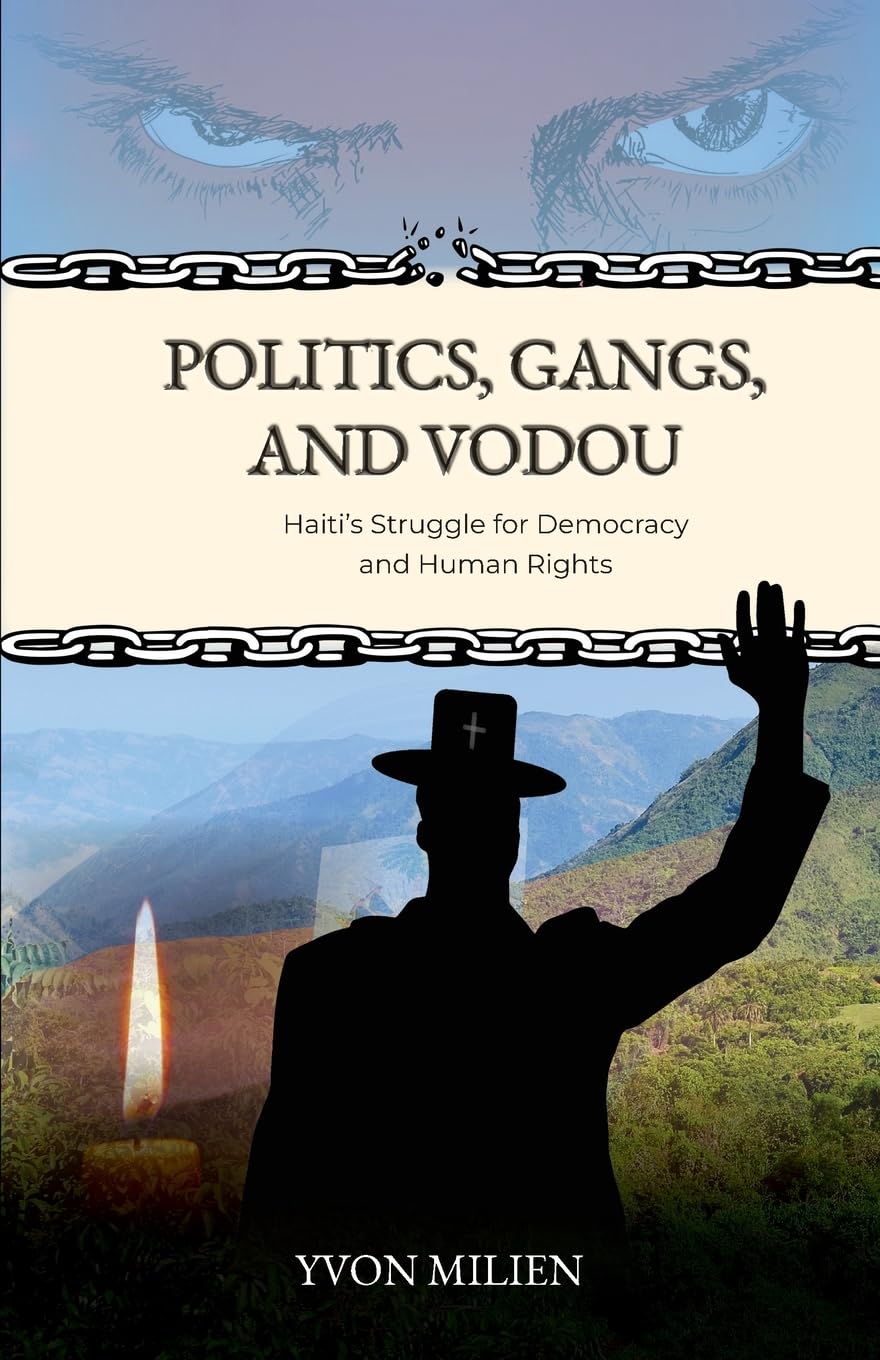 Politics, Gangs, and Vodou Politics & History