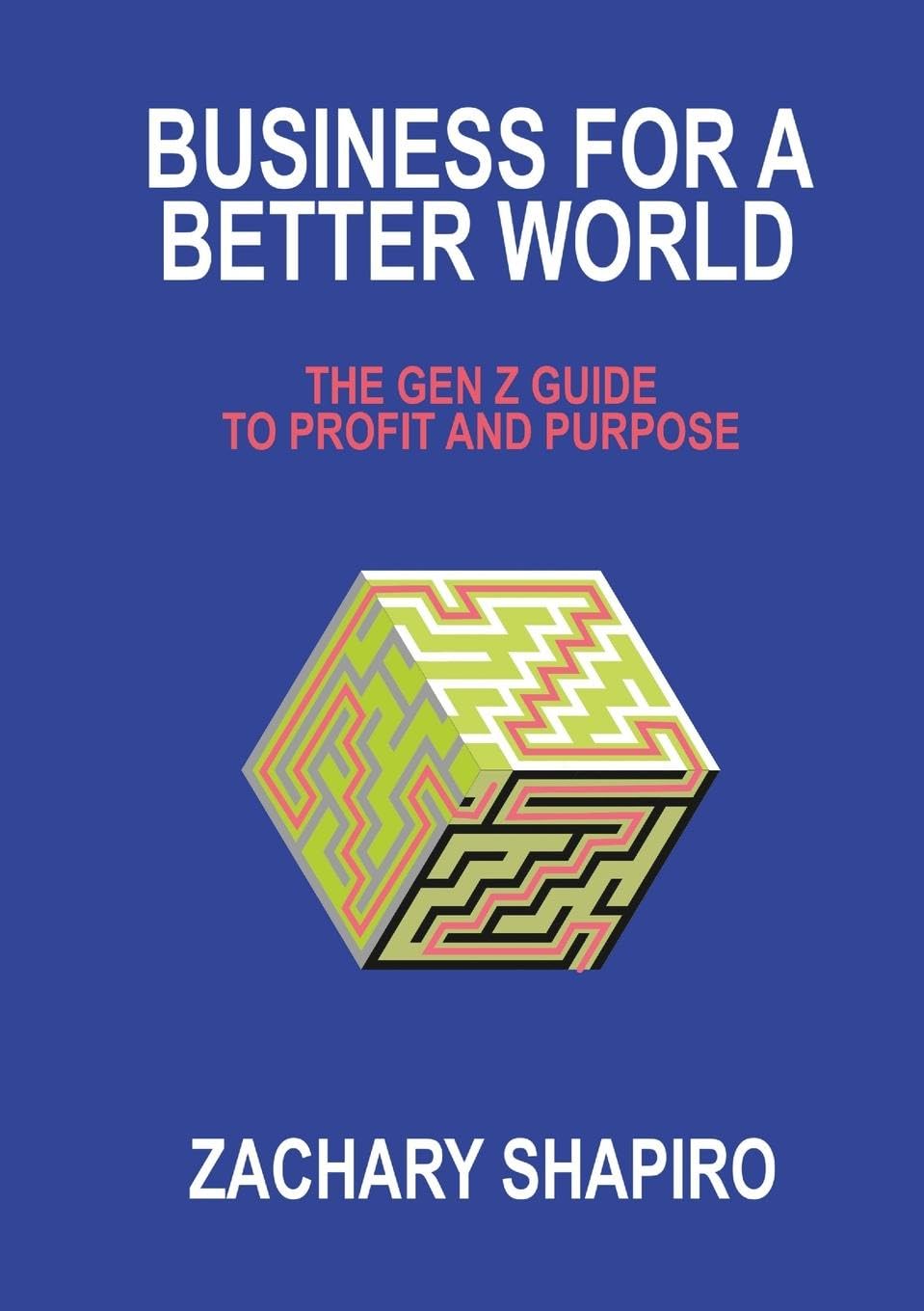 BUSINESS FOR A BETTER WORLD Business, Finance & Career