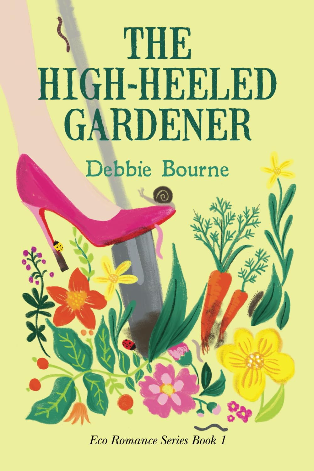 The High-Heeled Gardener: An Eco Romance Comedy (Eco Romance Series) Humour & Satire
