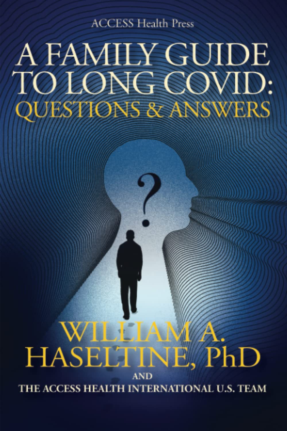 A Family Guide to Long Covid: Questions and Answers (The COVID Series) Medicine
