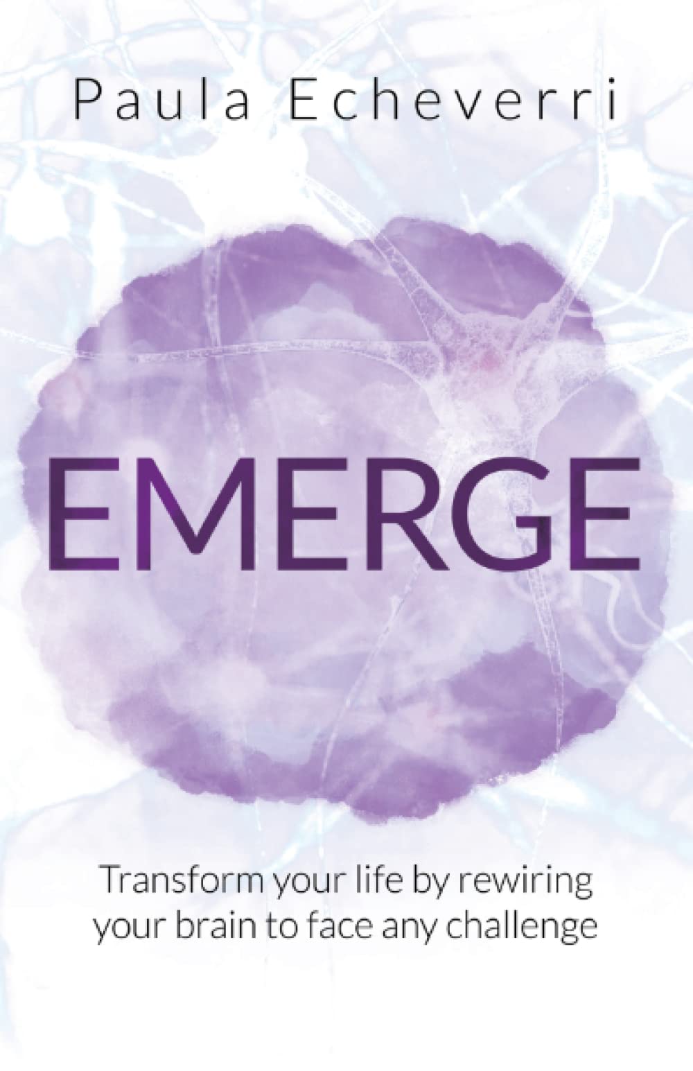 EMERGE: Transform Your Life By Rewiring Your Brain To Face Any Challenge. Religion & Esotericism