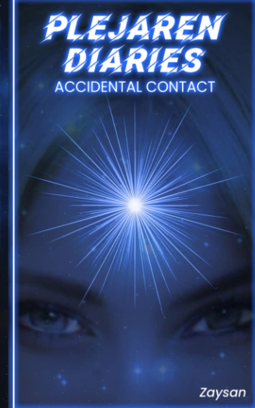 Plejarens Diaries: Accidental Contact (Plejaren Diaries, Band 1) Action & Adventure