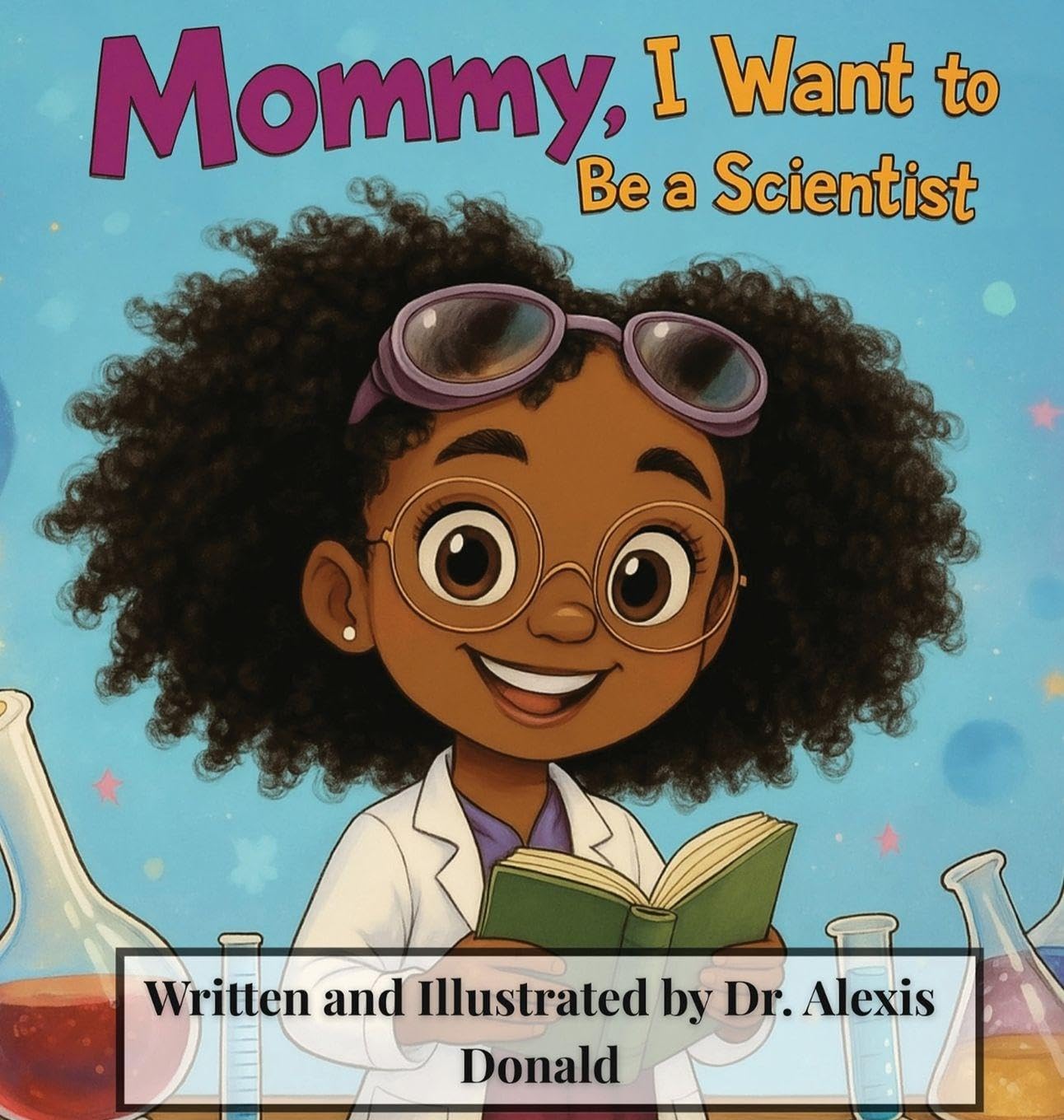 Mommy, I Want to Be a Scientist Novels & Short Stories