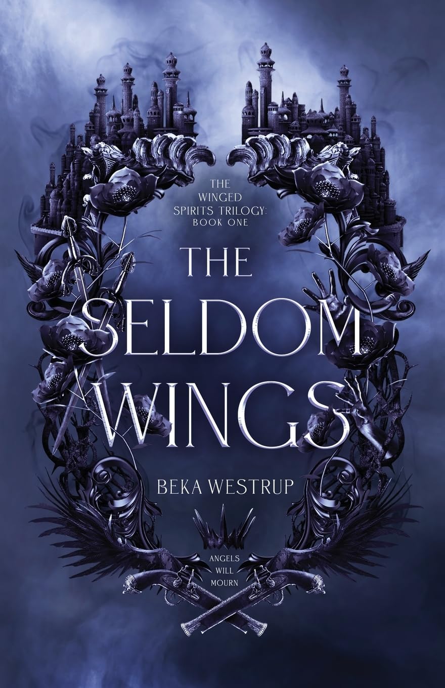 The Seldom Wings (The Winged Spirits, Band 1) Historical Fiction
