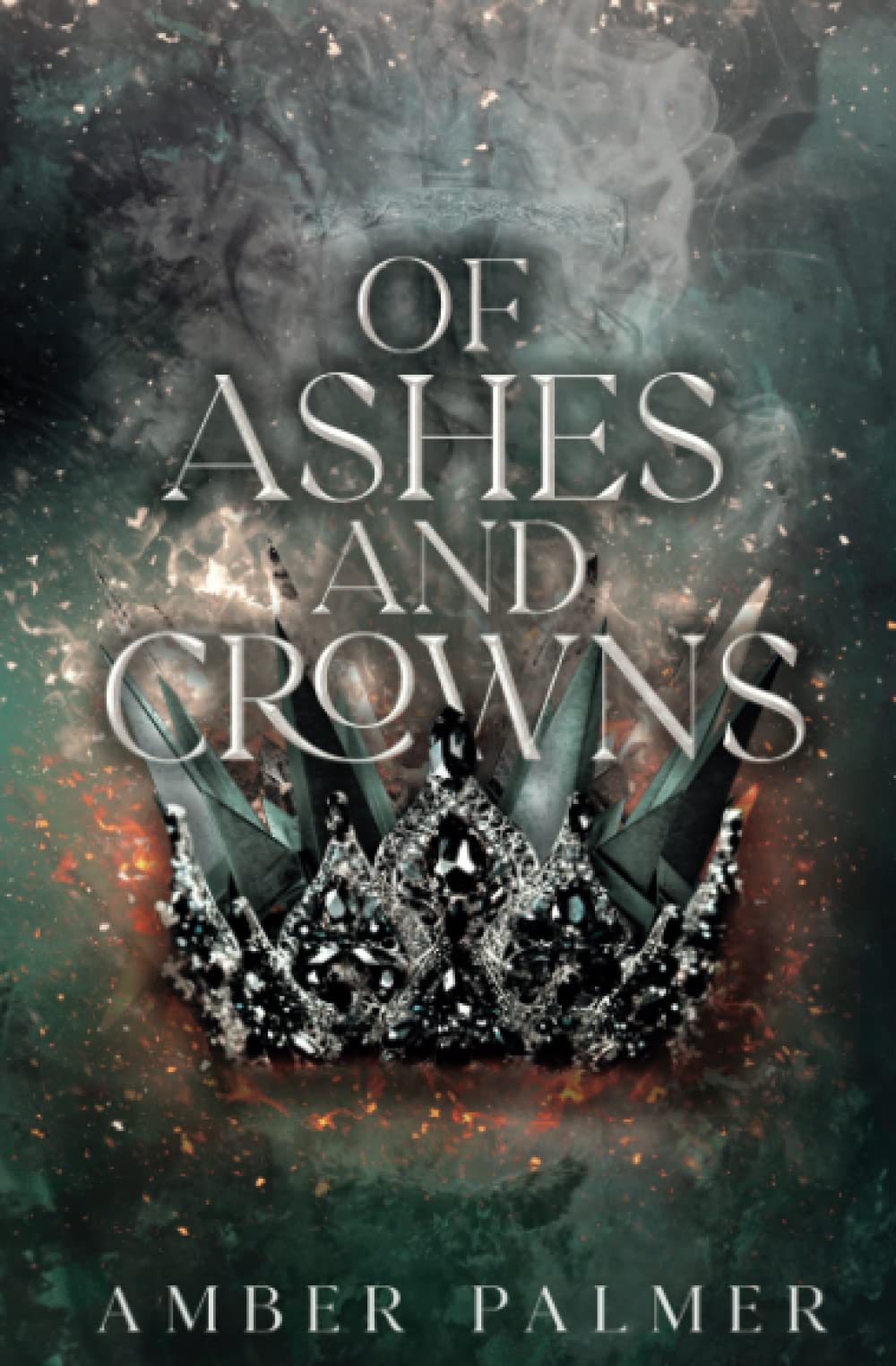 Of Ashes and Crowns (Darkness and Fire Series, Band 4) Dark Fantasy