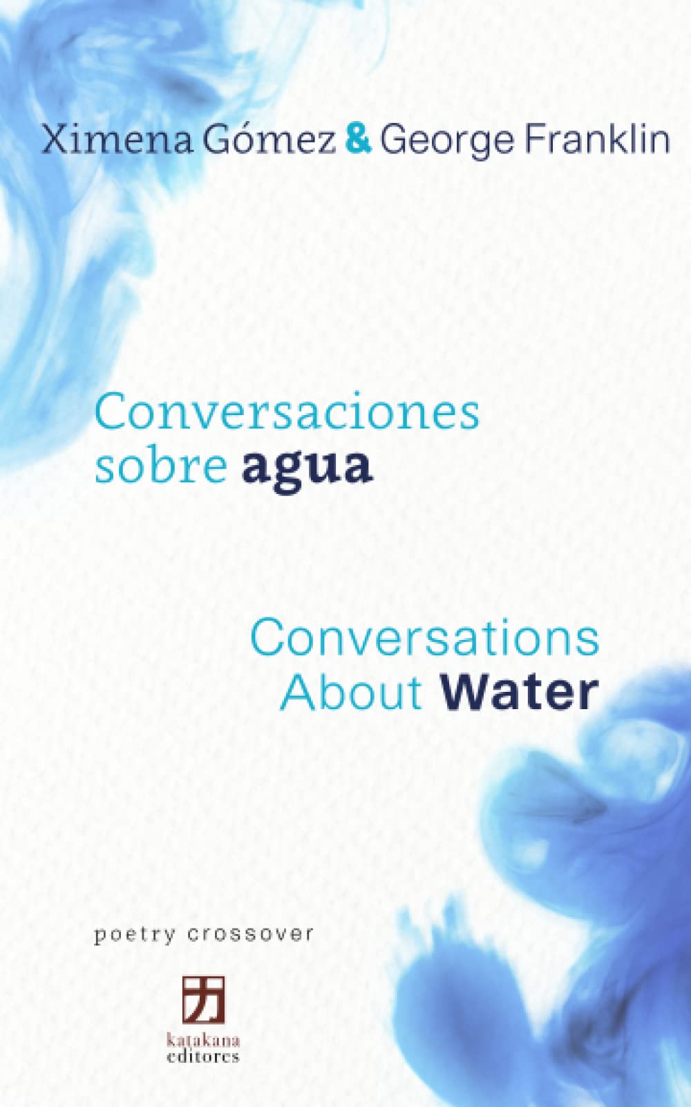 Conversaciones sobre agua/Conversations about Water: Bilingual edition (Spanish-English) (poetry crossover) Poetry