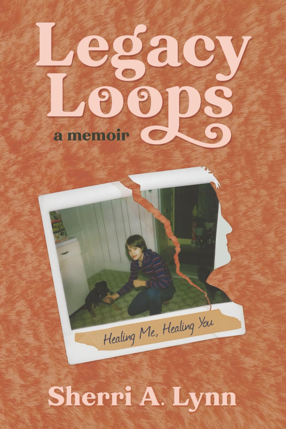 Legacy Loops a Memoir Parents & Children