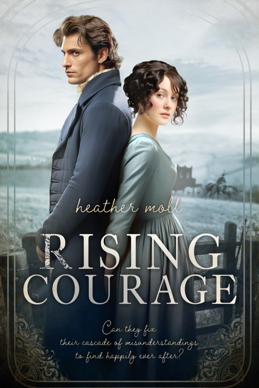 Rising Courage: A Variation of Jane Austen's Pride and Prejudice Historical Fiction