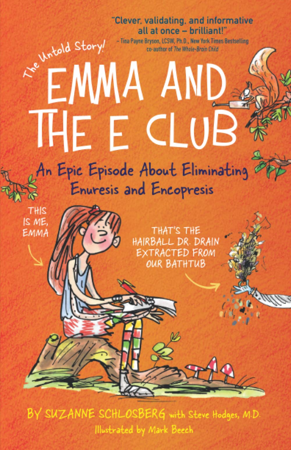 Emma and the E Club: An Epic Episode About Eliminating Enuresis and Encopresis Novels & Short Stories
