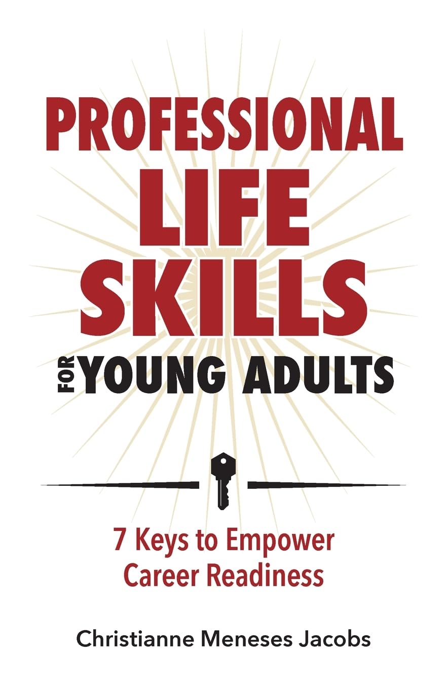 Professional Life Skills for Young Adults ~ 7 Keys to Empower  Career Readiness Business, Finance & Career