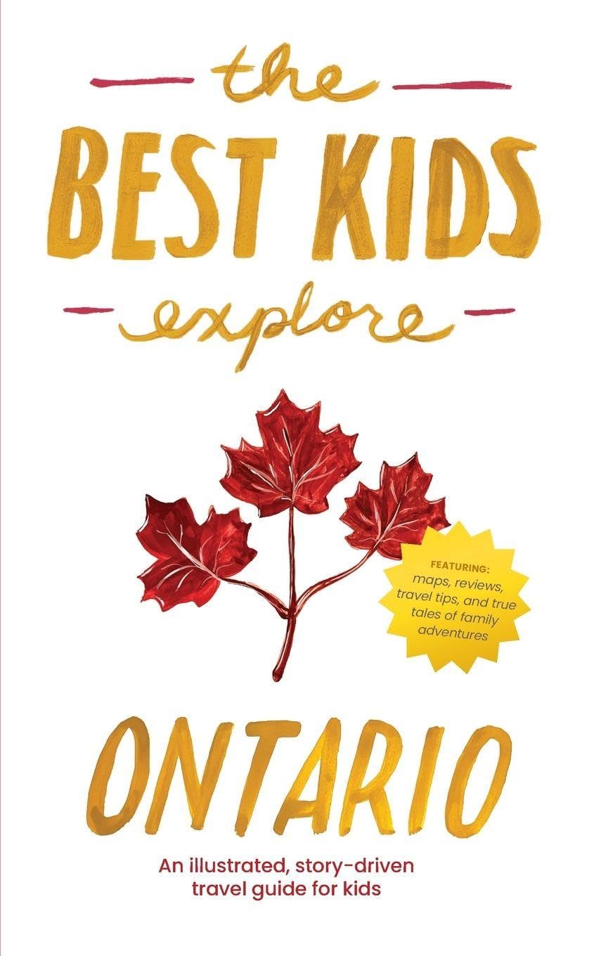 The Best Kids Explore Ontario Non-fiction