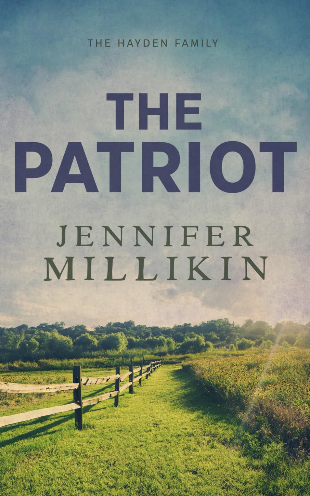 The Patriot: Special Edition Paperback (The Hayden Family: Special Edition Paperbacks, Band 1) Contemporary literature