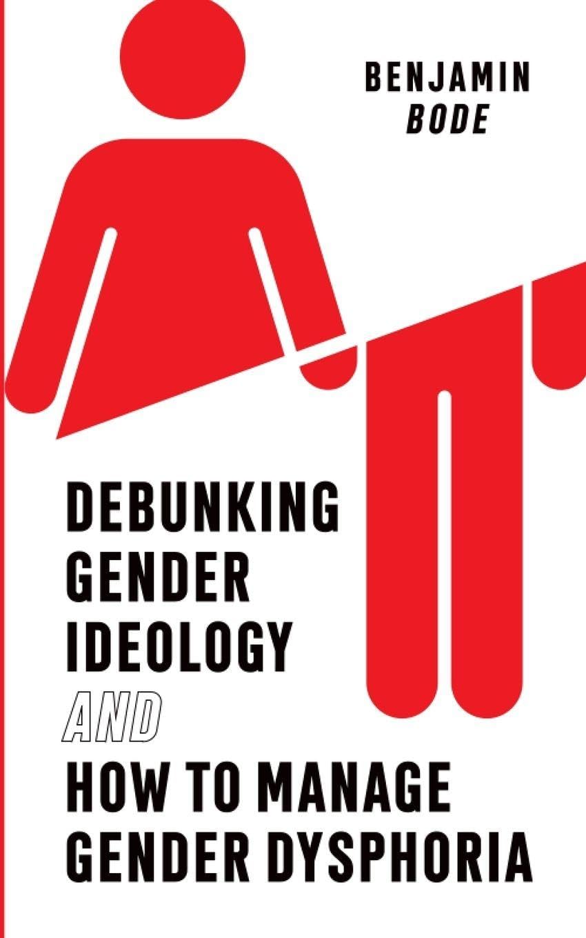 Debunking Gender Ideology and How to Manage Gender Dysphoria Law