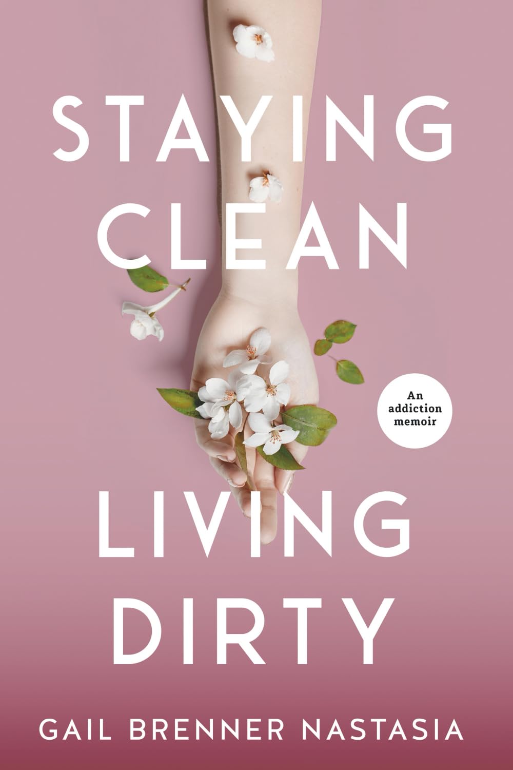 STAYING CLEAN LIVING DIRTY Law