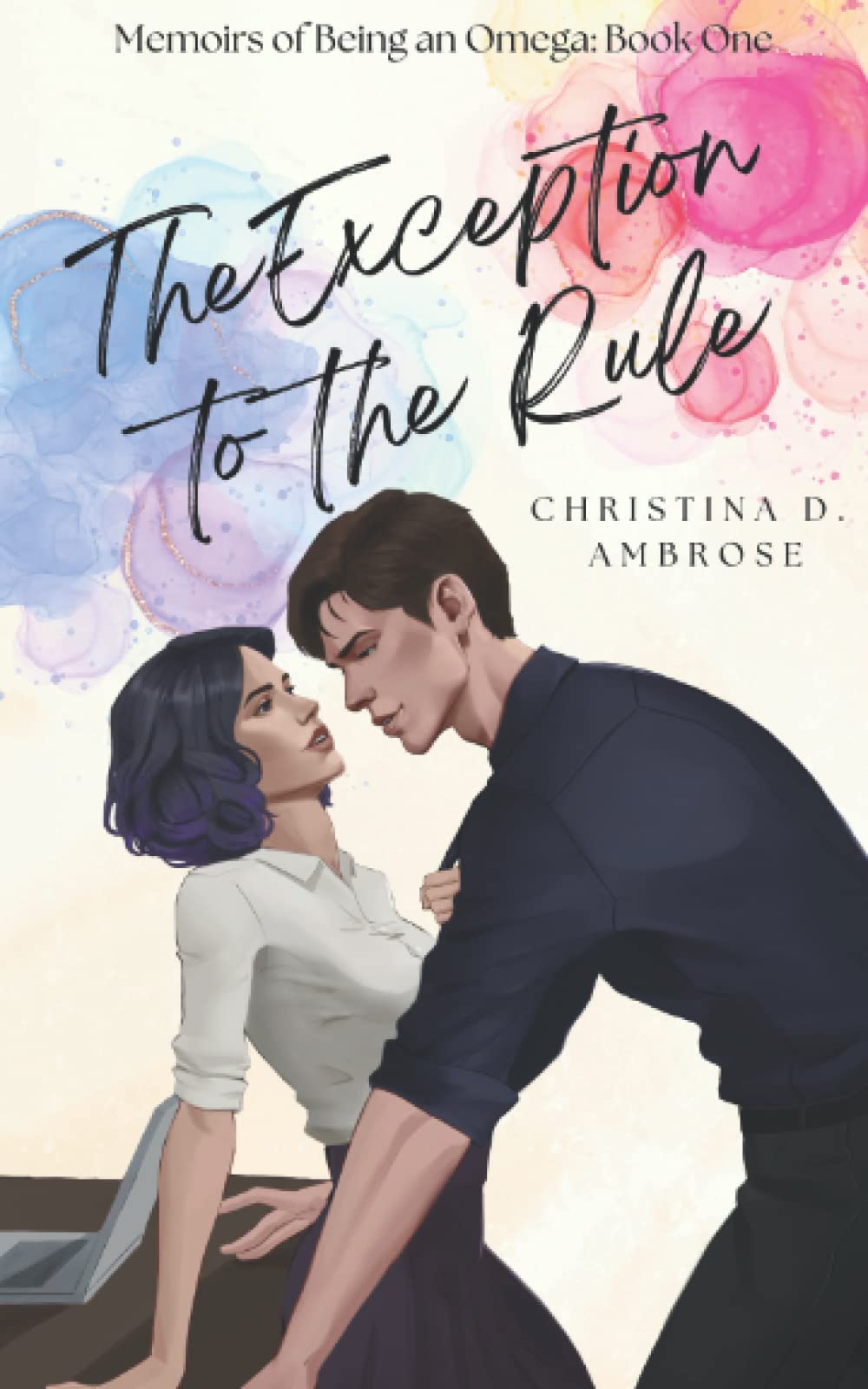 The Exception to the Rule (Memoirs of Being an Omega, Band 1) Contemporary Romance